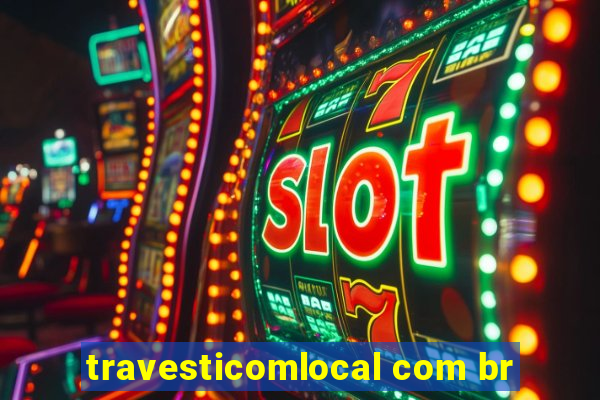 travesticomlocal com br