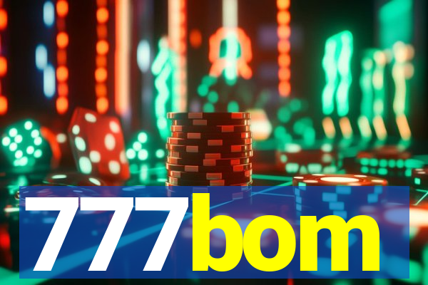 777bom