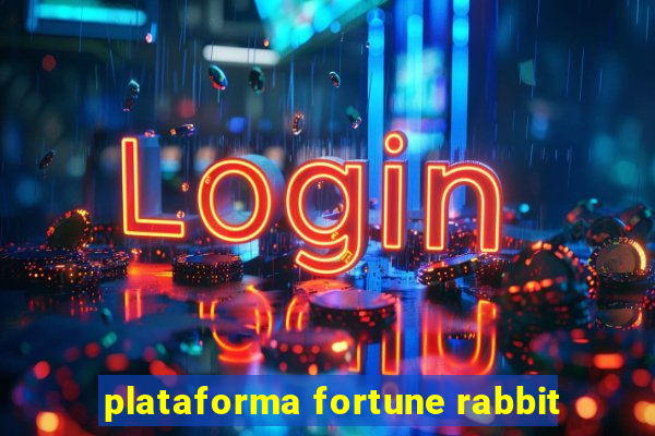 plataforma fortune rabbit