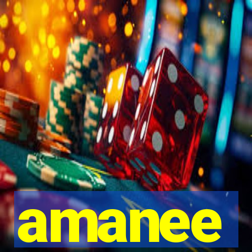 amanee