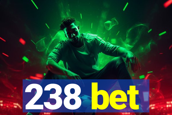 238 bet