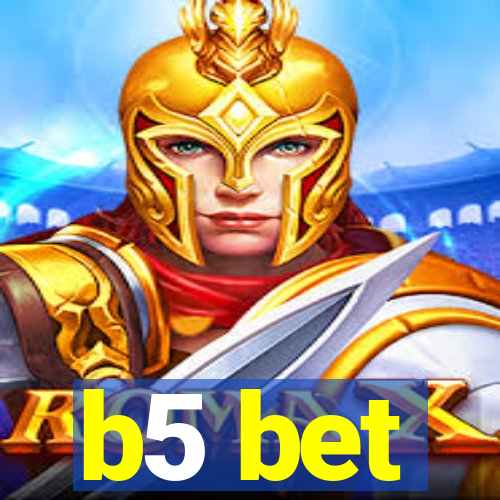 b5 bet