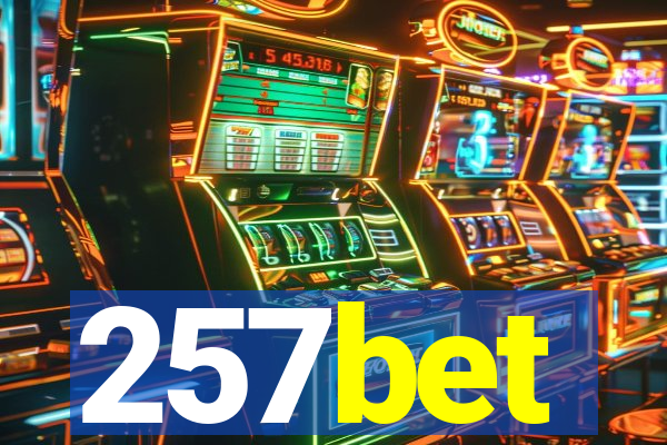 257bet