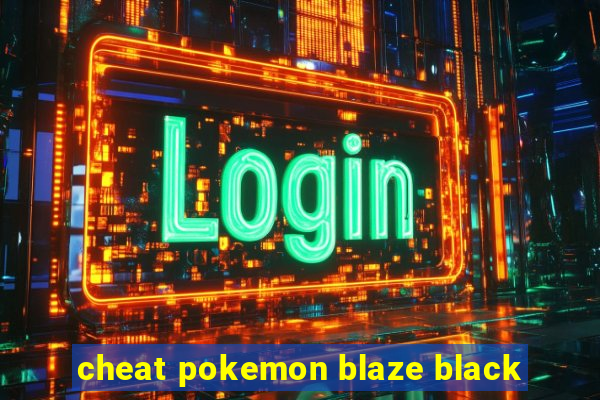 cheat pokemon blaze black