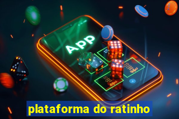 plataforma do ratinho