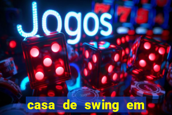 casa de swing em foz do igua莽u