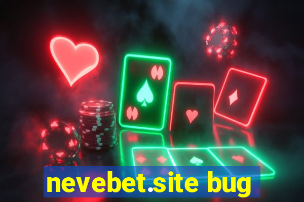 nevebet.site bug