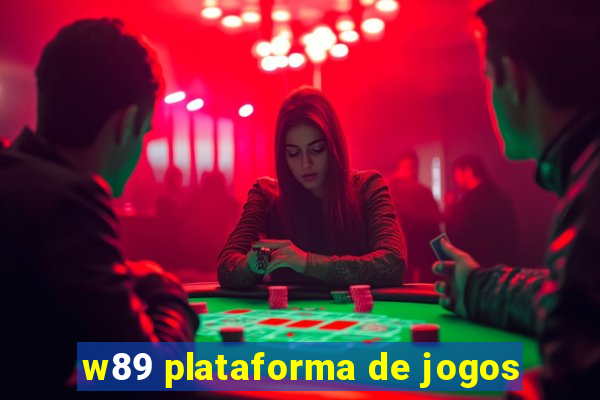 w89 plataforma de jogos