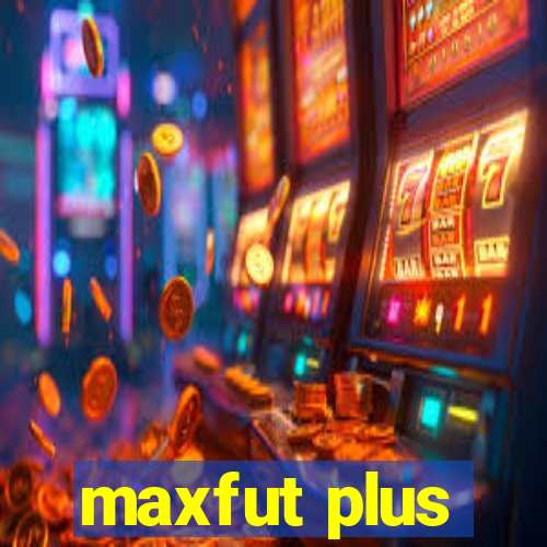 maxfut plus