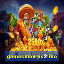 gamesmax ps2 iso