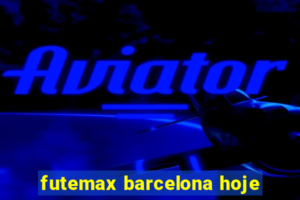 futemax barcelona hoje