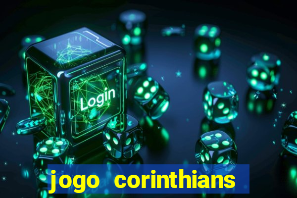 jogo corinthians hoje futemax