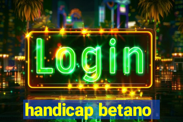 handicap betano