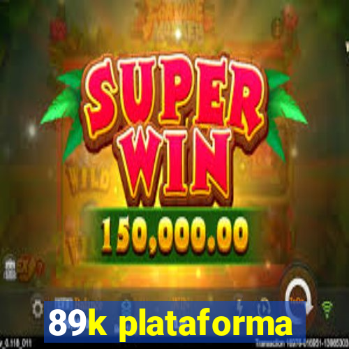 89k plataforma