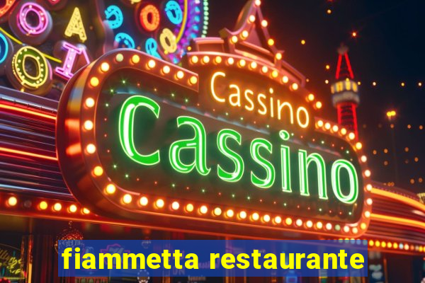 fiammetta restaurante