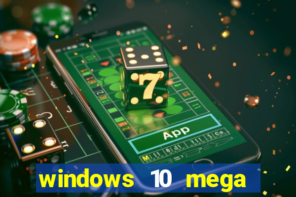 windows 10 mega lite download