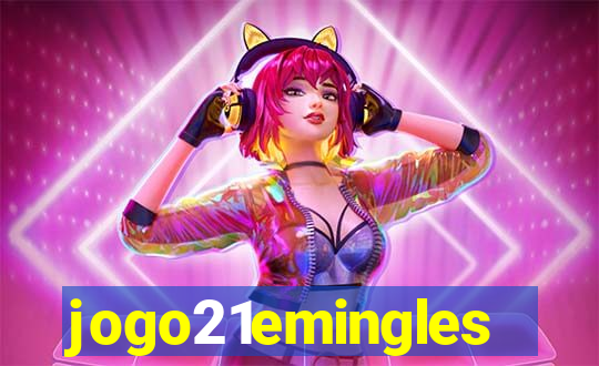 jogo21emingles