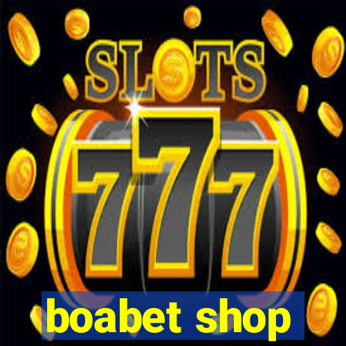 boabet shop