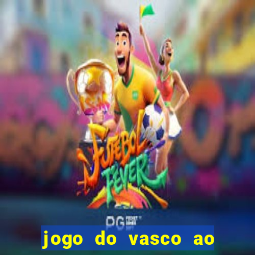 jogo do vasco ao vivo hd