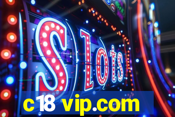 c18 vip.com