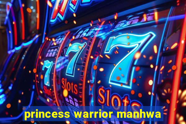 princess warrior manhwa