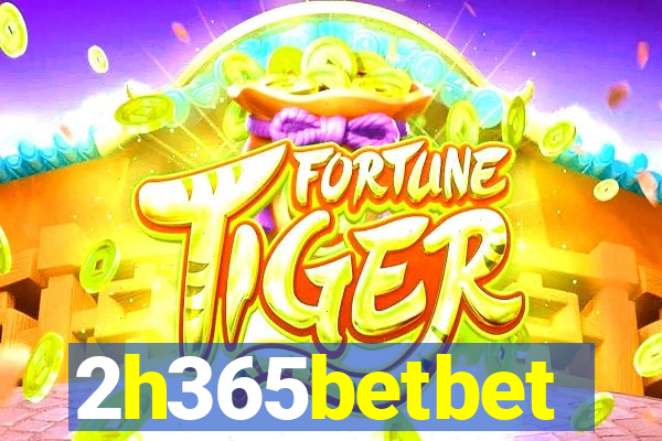 2h365betbet