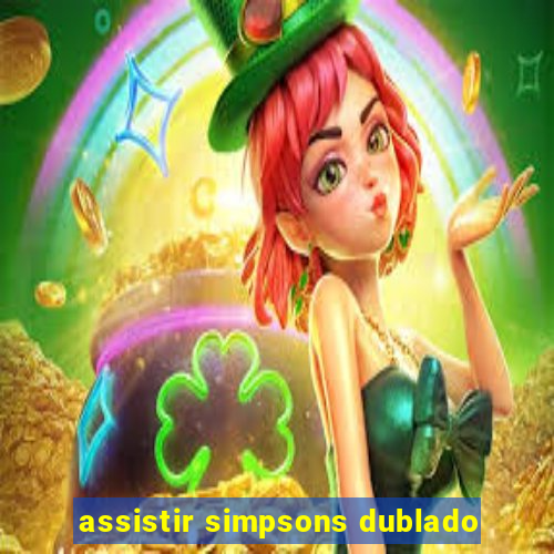 assistir simpsons dublado