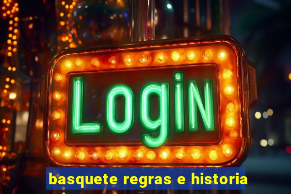 basquete regras e historia