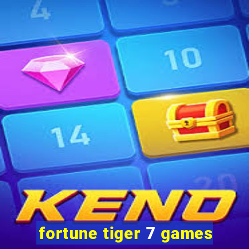 fortune tiger 7 games