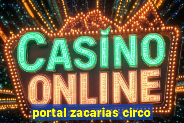 portal zacarias circo