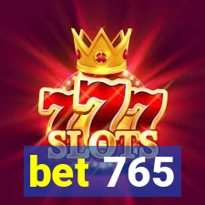 bet 765