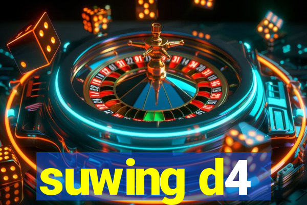 suwing d4