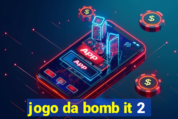 jogo da bomb it 2