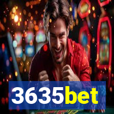 3635bet