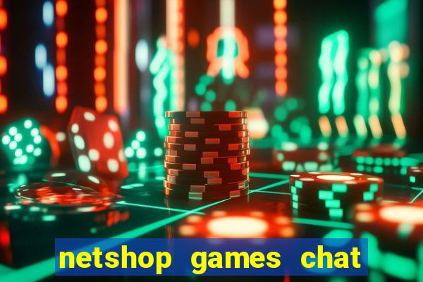 netshop games chat ao vivo