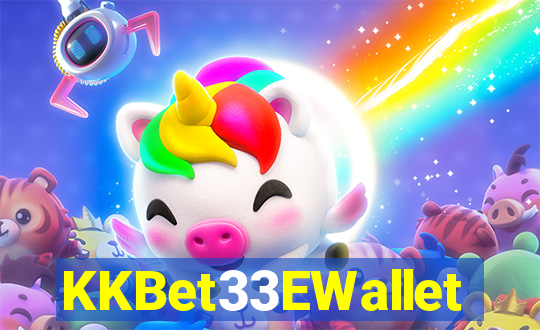 KKBet33EWallet