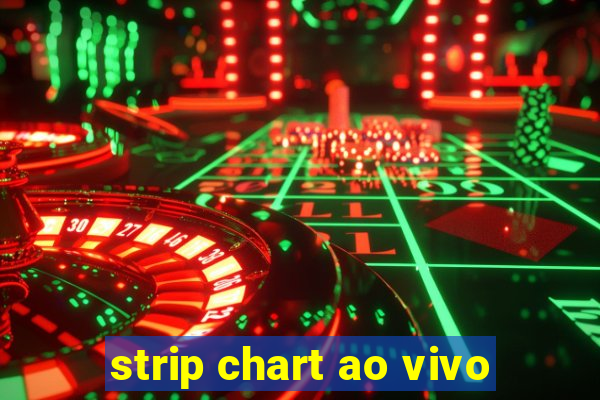 strip chart ao vivo