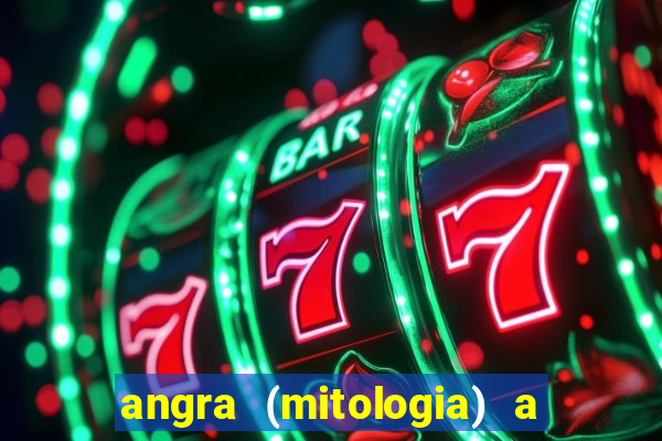 angra (mitologia) a deusa do fogo na mitologia tupi-guarani