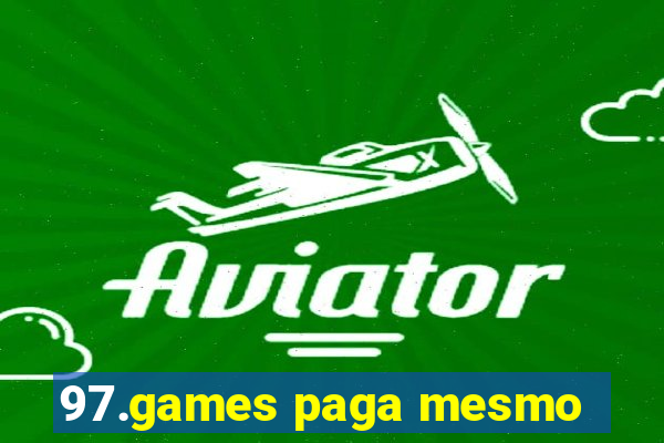 97.games paga mesmo