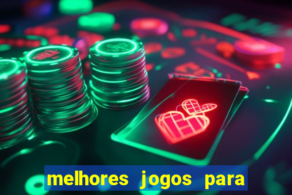 melhores jogos para android de todos os tempos