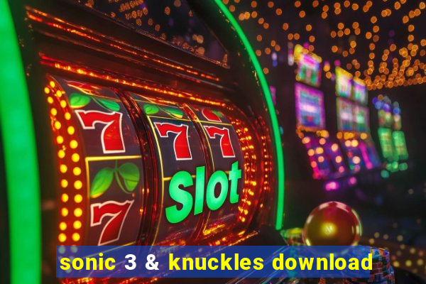 sonic 3 & knuckles download