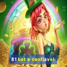 81 bet e confiável