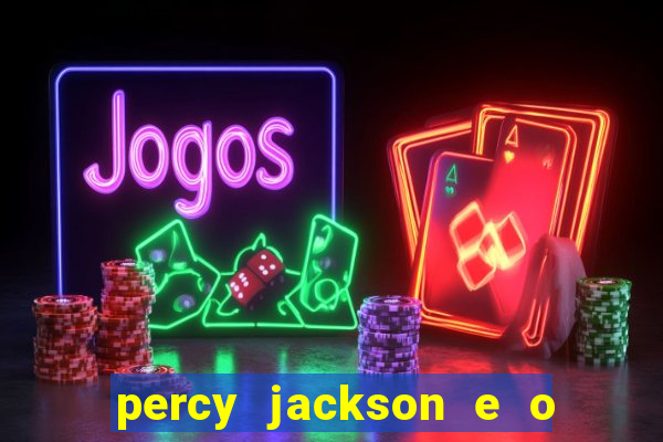 percy jackson e o ladr o de raios filme completo dublado