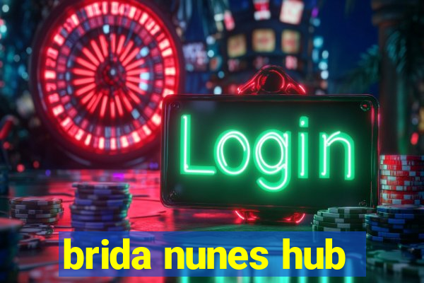 brida nunes hub