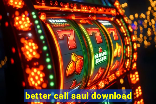 better call saul download