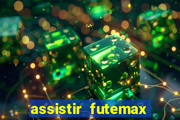 assistir futemax real madrid