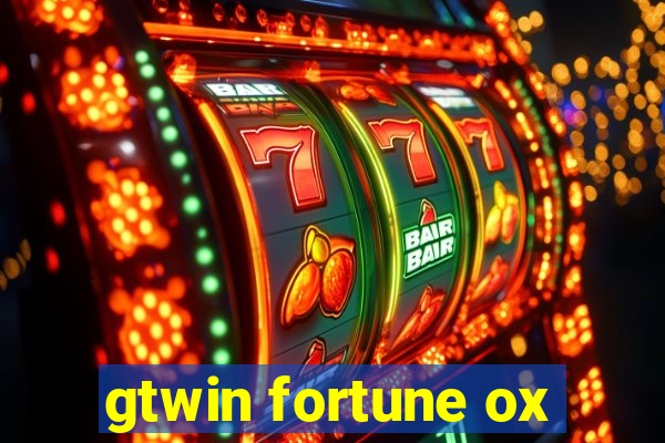 gtwin fortune ox