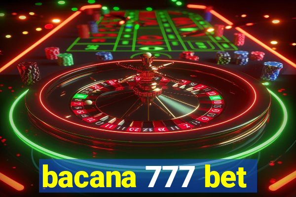 bacana 777 bet