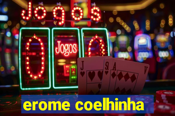 erome coelhinha