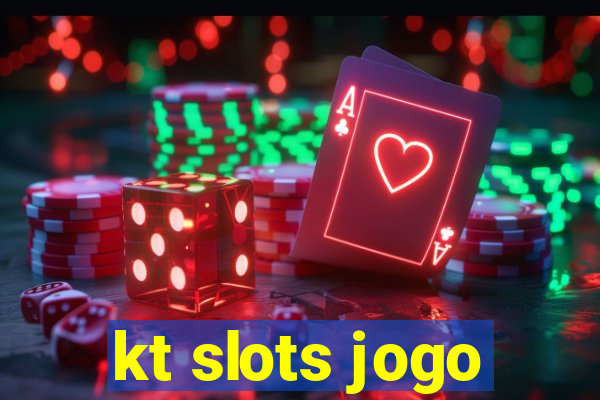 kt slots jogo